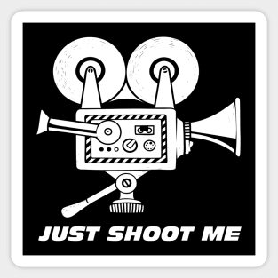 Just Shoot Me Sticker